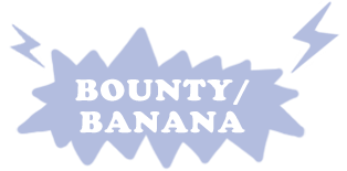 Bounty/Banana
